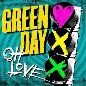 Oh Love - Green Day