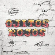 Ojitos Rojos ft. Ke Personajes - Gerardo Coronel (el Jerry)