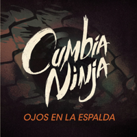 Ojos en la Espalda - Cumbia Ninja