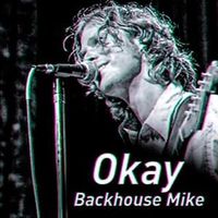 Okay - Backhouse mike