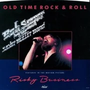 Old Time Rock and Roll - Bob Seger