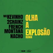 Olha a Explosão (Remix) ft. Nacho, French Montana, 2 Chainz - Kevinho