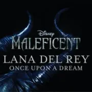 Once Upon A Dream - Lana Del Rey