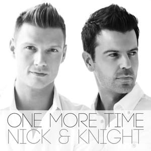 One More Time - Nick & Knight