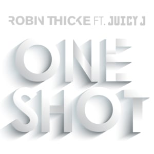 One Shot - Robin Thicke