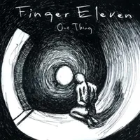 One thing - Finger eleven