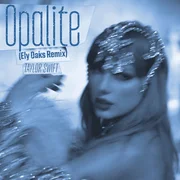 Opalite (Ely Oaks Remix) - Taylor Swift