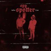 Opp Spotter - Kay Flock