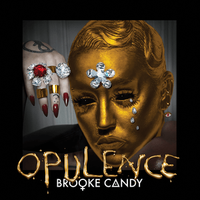 Opulence - Brooke Candy