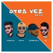 Otra Vez Remix ft. FRL, Oscarlyn Garcia & Eiespy - Korak Oficial