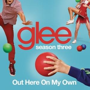 Out here on my own - Glee