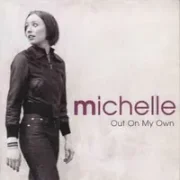 Out on my own - Michelle