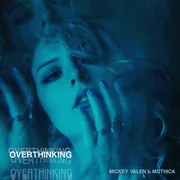 Overthinking ft. MOTHICA - Mickey Valen