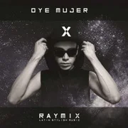 Oye Mujer - Raymix