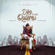 Ozuna - Dile Que Tú Me Quieres (English Translation) - Genius English Translations