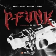 P Funk ft. Rucci - Swifty Blue