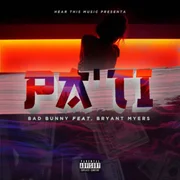 Pa Ti ft. Bryant Myers - Bad Bunny