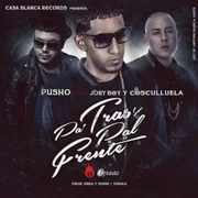 Pa’ Tras y Pal Frente ft. Cosculluela & Jory Boy - Pusho