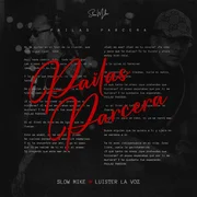 Pailas Parcera - Slow Mike