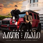 Pal Amor Soy Malo (Remix) ft. Óscar Maydon - Adrian L Santos