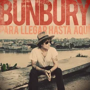 Para llegar hasta aquí - Bunbury