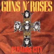 Paradise city - Guns 'n' roses