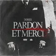 Pardon et merci - Dosseh