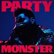 Party Monster - The Weeknd