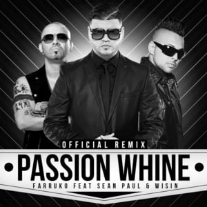 Passion Whine (Remix) - Farruko