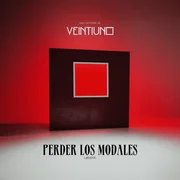 Perder los modales - Veintiuno