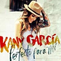 Perfecto Para Mi - Kany Garcia