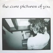Pictures of You - The Cure