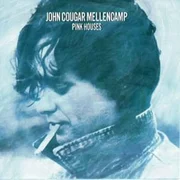 Pink Houses - John Mellencamp