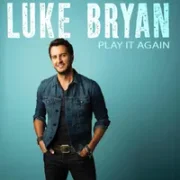 Play it Again - Luke Bryan