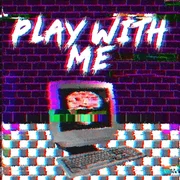 Play With Me - Longestsoloever