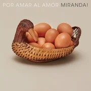 Por Amar Al Amor - Miranda​!