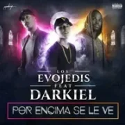 Por Encima Se Le Ve - Darkiel