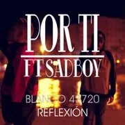 Por Tí ft. Sadboy 92 - Blanco 43720