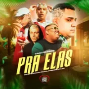 Pra Elas ft. MC GP - Mc Paiva Zs