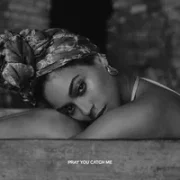 Pray You Catch Me - Beyonce