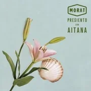 Presiento ft. Aitana - Morat