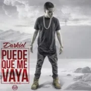 Puede Que Me Vaya - Darkiel