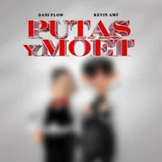 PUTAS Y MOET ft. Kevin AMF - Dani Flow