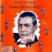 Puttin’ on the Ritz - Irving Berlin