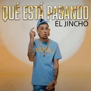 Qué Está Pasando ft. D Jam Saw - El Jincho