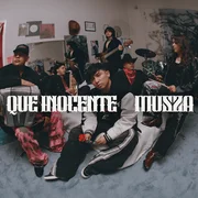 Que Inocente - Musza