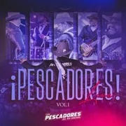 Que No Daria - Los Pescadores Del Rio Conchos