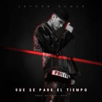 Que Se Pare El Tiempo - Jaycob Duque