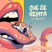QUE SE REPITA - Almighty