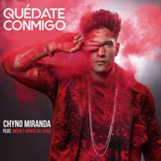 Quédate Conmigo ft. Gente de Zona & Wisin - Chyno Miranda